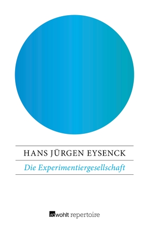 Die Experimentiergesellschaft von Brender,  Irmela, Eysenck,  Hans Jürgen