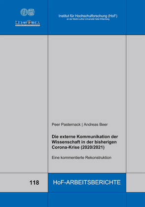 Die externe Kommunikation der Wissenschaft in der bisherigen Corona-Krise (2020/2021) von Beer,  Andreas, Pasternack,  Peer