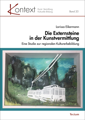 Die Externsteine in der Kunstvermittlung von Eikermann,  Larissa