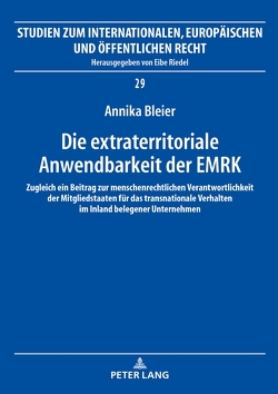 Die extraterritoriale Anwendbarkeit der EMRK von Bleier,  Annika