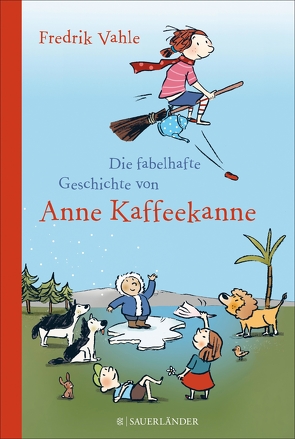 Die fabelhafte Geschichte von Anne Kaffeekanne von Göhlich,  Susanne, Vahle,  Fredrik