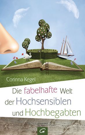 Die fabelhafte Welt der Hochsensiblen und Hochbegabten von Kegel,  Corinna