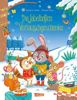 Die fabelhaften Vertauschgeschenke von Schütz,  Xóchil, Thau,  Christine