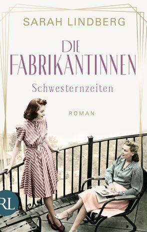 Die Fabrikantinnen – Schwesternzeiten von Lindberg,  Sarah