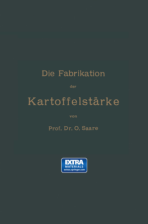 Die Fabrikation der Kartoffelstärke von Saare,  O.