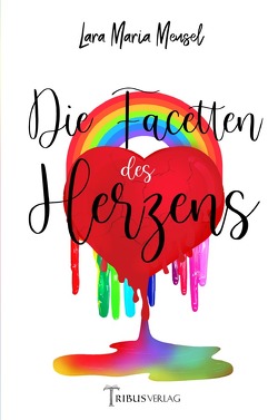 Die Facetten des Herzens von Meusel,  Lara Maria, Verlag,  Tribus