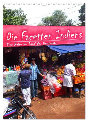 Die Facetten Indiens – Eine Reise ins Land der Kontraste (Wandkalender 2024 DIN A3 hoch), CALVENDO Monatskalender von Hein,  Christina