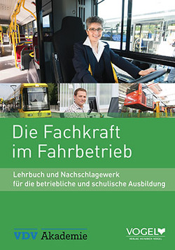 Die Fachkraft im Fahrbetrieb von Ackermann,  Till, Caragiuli,  Angelo, Kunzendorf,  Jürgen, Modlmeir,  Markus, Reimering,  Ursula, Rust,  Martina, Schneider,  Bärbel, Schulz,  Detlef, Weber-Wernz,  Michael