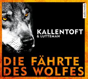 Die Fährte des Wolfes von Kallentoft,  Mons, Laprell,  Maximilian, Lutteman,  Markus