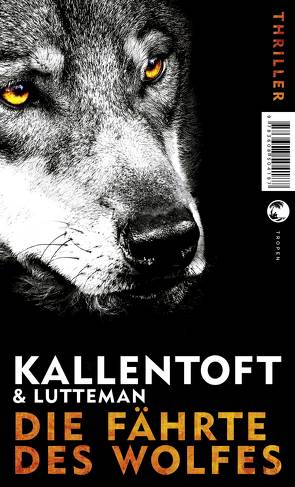 Die Fährte des Wolfes von Hildebrandt,  Christel, Kallentoft,  Mons, Lutteman,  Markus