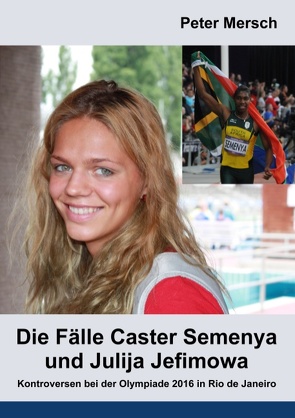 Die Fälle Caster Semenya und Julija Jefimowa von Mersch,  Peter