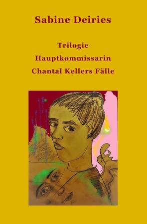 Die Fälle der Hauptkommissarin Chantal Keller von Deiries,  Sabine