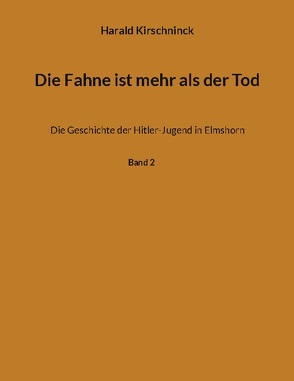 Die Fahne ist mehr als der Tod von Kirschninck,  Harald