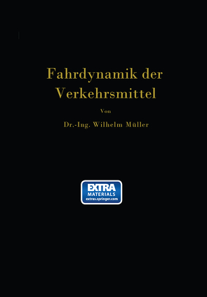 Die Fahrdynamik der Verkehrsmittel von Mueller,  Wilhelm