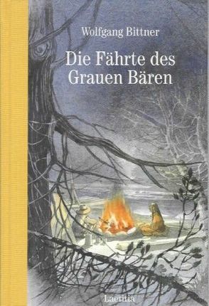 Die Fährte des grauen Bären von Bittner,  Wolfgang, Eisenburger,  Doris