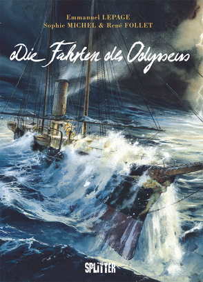 Die Fahrten des Odysseus von Follet,  René, Lepage,  Emmanuel, Michel,  Sophie