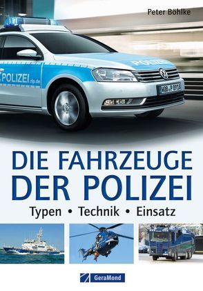 Die Fahrzeuge der Polizei von Böhlke,  Peter