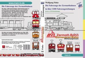 Die Fahrzeuge der Zermattbahnen in über 1100 Fahrzeugzeichnungen. von Finke,  Wolfgang