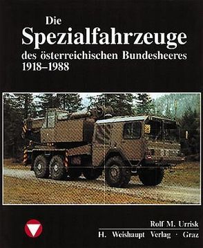 Die Fahrzeuge, Flugzeuge, Uniformen und Waffen des österreichischen… von Urrisk,  Rolf M