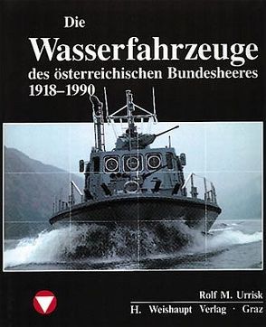 Die Fahrzeuge, Flugzeuge, Uniformen und Waffen des österreichischen… von Urrisk,  Rolf M