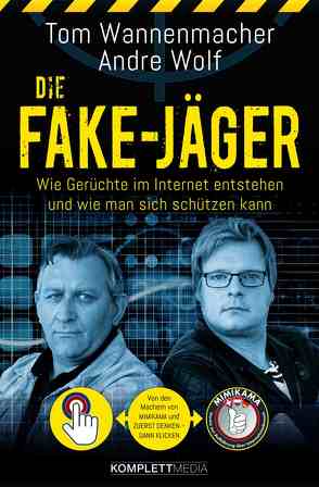 Die Fake-Jäger von Wannenmacher,  Tom, Wolf,  Andre