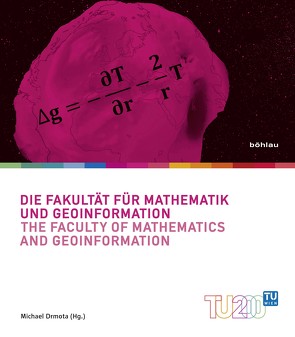 Die Fakultät für Mathematik und Geoinformation / The Faculty of Mathematics and Geoinformation von Drmota,  Michael, Jansa,  Josef, Winkler,  Reinhard