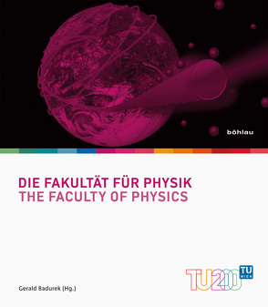 Die Fakultät für Physik / The Faculty of Physics von Badurek,  Gerald