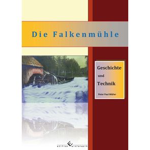 Die Falkenmühle von Müller,  Peter