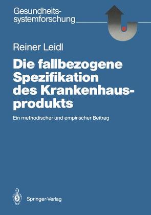 Die fallbezogene Spezifikation des Krankenhausprodukts von Leidl,  Reiner