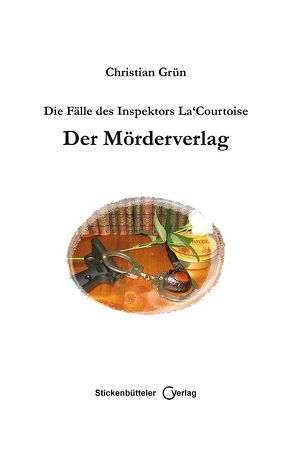 Die Fälle des Inspektors La Courtoise von Grün,  Christian, Kupfer,  Edgar