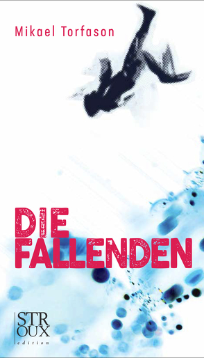Die Fallenden von Flecken,  Tina, Torfason,  Mikael