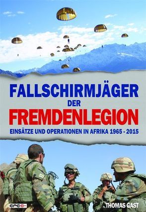 Fallschirmjäger der Fremdenlegion von Gast,  Thomas