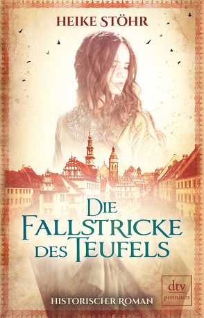 Die Fallstricke des Teufels von Stöhr,  Heike