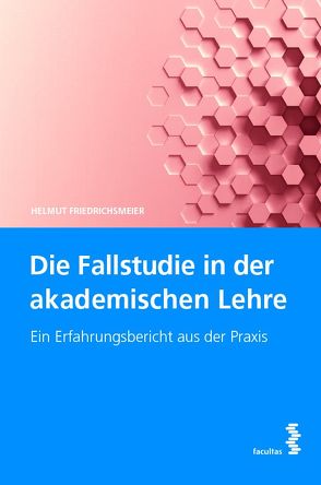 Die Fallstudie in der akademischen Lehre von Friedrichsmeier,  Helmut