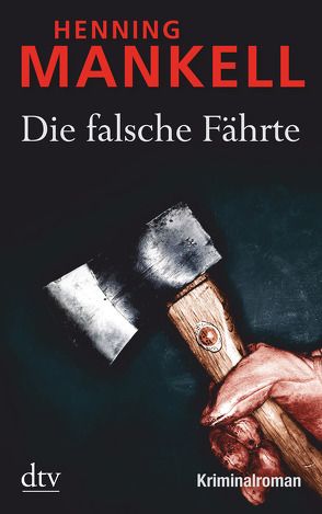 Die falsche Fährte von Butt,  Wolfgang, Mankell,  Henning