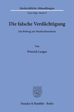 Die falsche Verdächtigung. von Langer,  Winrich