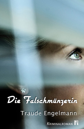 Die Falschmünzerin von Engelmann,  Traude