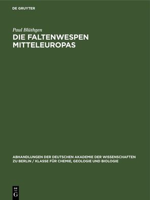 Die Faltenwespen Mitteleuropas von Blüthgen,  Paul