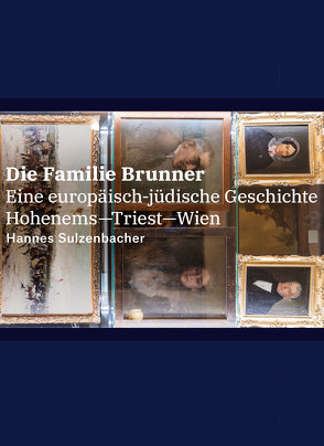 Die Familie Brunner von Sulzenbacher,  Hannes