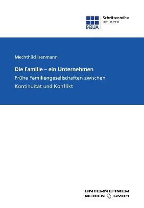 Die Familie – ein Unternehmen von Isenmann,  Mechthild