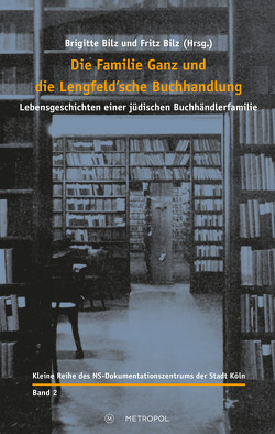 Die Familie Ganz und die Lengfeld’sche Buchhandlung von Bilz,  Brigitte, Bilz,  Fritz