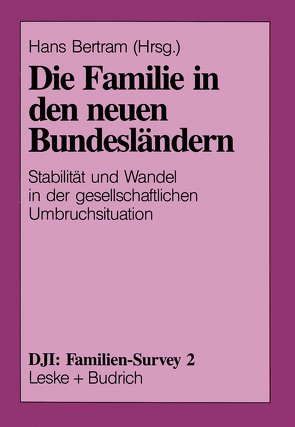 Die Familie in den neuen Bundesländern von Bertram,  Hans