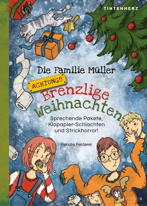 Die Familie Müller –Brenzlige Weihnachten von Felderer,  Renate