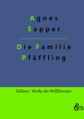 Die Familie Pfäffling von Gröls-Verlag,  Redaktion, Sapper,  Agnes