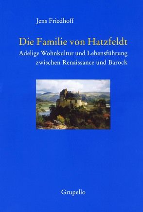 Die Familie von Hatzfeldt von Friedhoff,  Jens