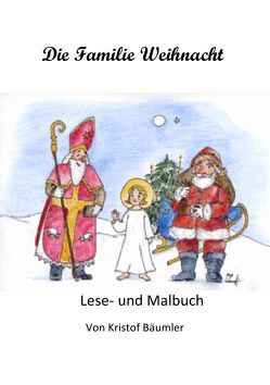 Die Familie Weihnacht von Bäumler,  Kristof