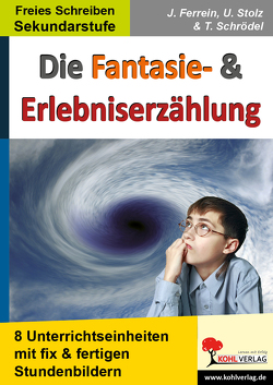 Die Fantasie- und Erlebniserzählung von Schrödel,  Tim, Stolz,  Ulrike