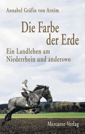 Die Farbe der Erde von Arnim,  Annabel von