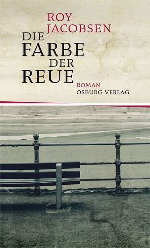 Die Farbe der Reue. Roman von Brunstermann,  Andreas, Haefs,  Gabriele, Jacobsen,  Roy