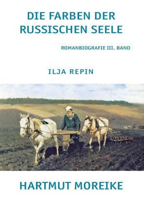 Die Farbe der russischen Seele von Moreike,  Hartmut